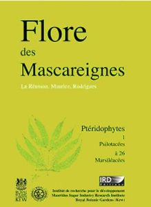 Flore des Mascareignes (La Réunion, Maurice, Rodrigues). Ptéridophytes 1, Psilotacées à 26, Marsiléa - Badré Frédéric
