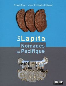Les Lapita, nomades du Pacifique - Noury Arnauld - Galipaud Jean-Christophe