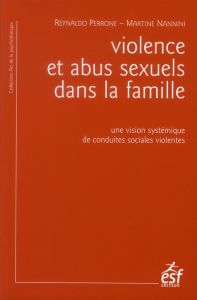 Violence et abus sexuels dans la famille. Une vision systématique de conduites sociales violentes, 5 - Nannini Martine - Perrone Reynaldo - Madanes Cloé