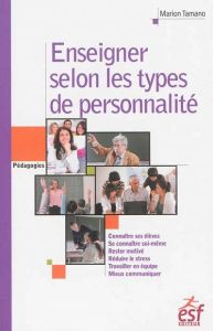 Enseigner selon les types de personnalité avec la méthode ComColors - Tamano Marion - Jullien Franck - Fox Dorothée