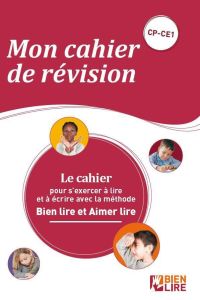 Mon cahier de révision pour Bien Lire et Aimer Lire. Lecture et écriture CP - Cavalier Luna - Comte Chantal