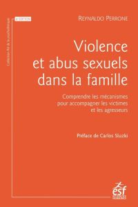 Violences et abus sexuels dans la famille. Comprendre les mécanismes pour accompagner les victimes e - Perrone Reynaldo - Sluzki Carlos