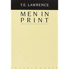Men in print. Essais littéraires - Lawrence Thomas Edward