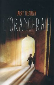 L'orangeraie - Tremblay Larry