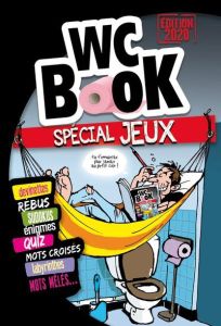 WC Book Spécial jeux. Edition 2020 - Petiot Pascal - Nourrit Sabine