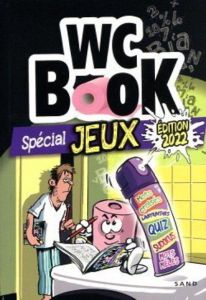 WC Book Spécial jeux. Edition 2022 - Ivanova Nadia - Nourrit Sabine