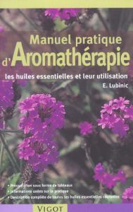 Manuel pratique d'Aromathérapie - Lubinic E. - Boghossian Manuel