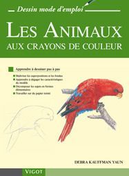 Les animaux aux crayons de couleur - Kauffman Yaun Debra - Tallon Hélène