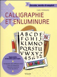 Calligraphie et enluminure - Ferraro Cari - Cebal Véronique