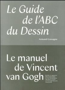 Le guide de l'ABC du dessin - Cassagne Armand - Meedendorp Teio