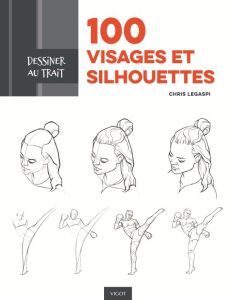 100 visages et silhouettes - Legaspi Chris - Lenoir Aurélie
