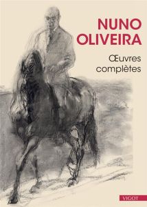 Oeuvres complètes - Oliveira Nuno - Sauvat Jean-Louis - Henry Guillaum