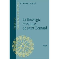 La théologie mystique de Saint Bernard - Gilson Etienne