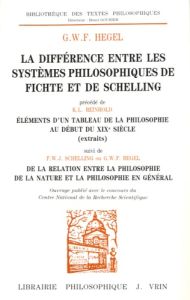 La différence entre les systèmes philosophiques de Fichte et de Schelling - Hegel Georg-Wilhelm-Friedrich