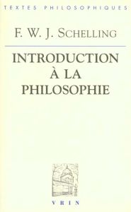 Introduction à la philosophie - Schelling Friedrich von