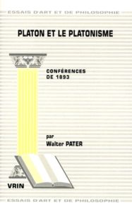 PLATON ET LE PLATONISME CONFERENCES DE 1893 - PATER