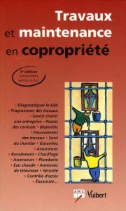 Travaux de maintenance en copropriété. 3e édition - ARC