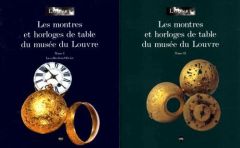Les montres et horloges de table du musée du Louvre Coffret 2 volumes : Tome 1, La collection Olivie - Cardinal Catherine