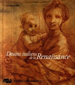 Dessins italiens de la Renaissance - Van Cleave Claire