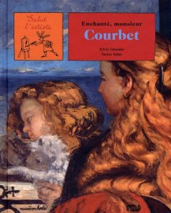 Enchanté, monsieur Courbet - Girardet Sylvie, Salas Nestor