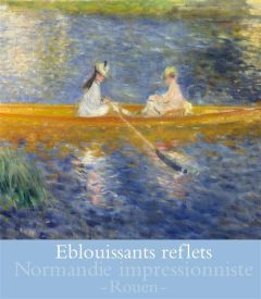 Eblouissants reflets / Cent chefs-d'oeuvre impressionnistes - Chardin Virginie, Collectif  , Amic Sylvain, Bakhu