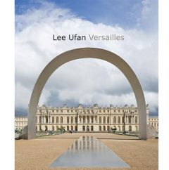 Lee Ufan, Versailles - Pacquement Alfred, Collectif