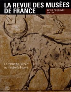 La revue des musées de France/42016/La tombe de Séthi Ier au musée du Louvre - Hubac Sylvie, Collectif