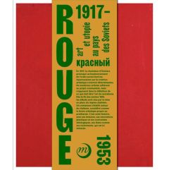 Rouge. Art et utopies au pays des Soviets - Liucci-Goutnikov Nicolas