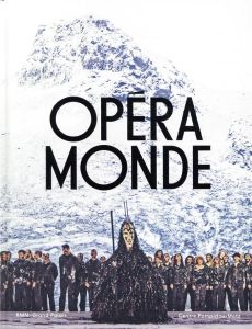 Opéra Monde. La quête d'un art total - Roussel Stéphane Ghislain - Lasvignes Serge - Lavi