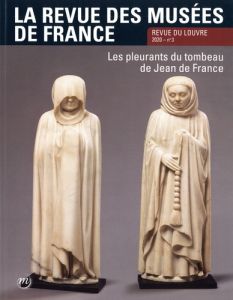 La revue des musées de France. Revue du Louvre N° 3/2020 - Briend Christophe - Lefèvre Vincent - Maral Alexan