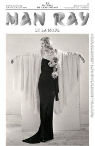 Man Ray et la mode. Le journal de l'exposition - L'Ecotais Emmanuelle de - Sayag Alain