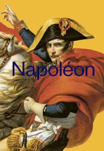 Napoléon - Chevallier Bernard - Chevallier Arthur