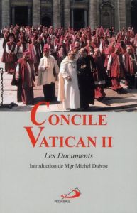 Concile Vatican. Tome 2, Les Documents - Dubost Michel