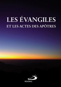 Les Evangiles et les Actes des Apôtres - Augrain Charles - Tamisier Robert - Amiot François