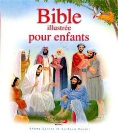 Bible illustrée pour enfants - Davies Rhona - Mazali Gustavo - Le Blon Dominique