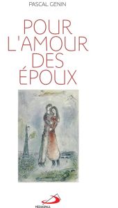 POUR L'AMOUR DES EPOUX - GENIN PASCAL