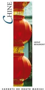Chine - Carnet de Route - Beaumont Hervé