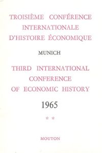 Troisième conférence internationale d'histoire économique. Munich 1965, Tome 2 - Meuvret Jean