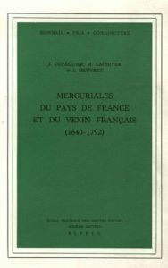 Mercuriales du Pays de France et du Vexin français (1640-1792) - Meuvret Jean - Dupâquier Jacques