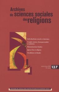 Archives de sciences sociales des religions N° 137, janvier-mars 2007 - Mary André - Gross Martine - Mathieu Séverine - De