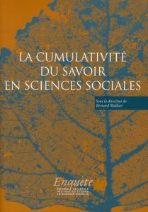 La cumulativité du savoir en sciences sociales - Walliser Bernard