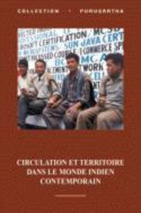Circulation et territoire dans le monde indien contemporain - Dupont Véronique - Landy Frédéric