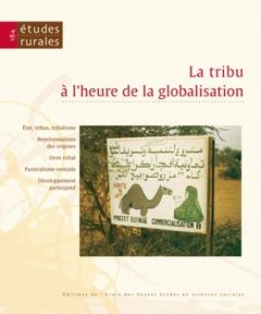 Etudes rurales N° 184 : La tribu à l'heure de la globalisation - Bonte Pierre - Ben Hounet Yazid