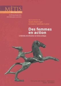 Mètis Hors Série 2013 : Des femmes en action. L'individu et la fonction en Grèce antique - Boehringer Sandra - Sebillotte Cuchet Violaine
