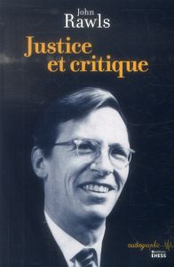 Justice et critique - Rawls John
