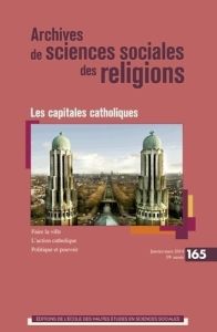 Archives de sciences sociales des religions N° 165, Janvier-mars 2014 : Les capitales catholiques - Gugelot Frédéric - Vanderpelen-Diagre Cécile - War
