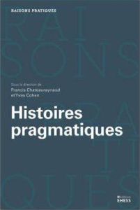 Histoires pragmatiques - Chateauraynaud Francis - Cohen Yves