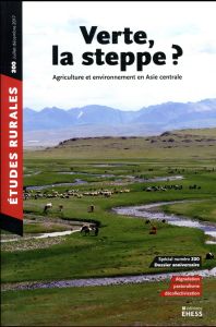 Etudes rurales N° 200, juillet-décembre 2017 : Verte, la steppe ? Agriculture et environnement en As - Elie Marc - Ferret Carole