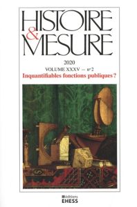 Histoire & Mesure Volume 35 N°2/2020 : Inquantifiables fonctions publiques ? - Prochasson Christophe