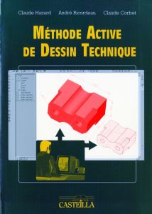 Méthode active de dessin technique - Ricordeau André - Corbet Claude - Hazard Claude